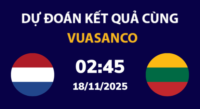 Soi kèo Hà Lan vs Lithuania – 02h45 – 18/11 – VL World Cup Châu Âu