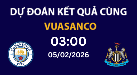 Soi kèo Manchester City vs Newcastle – 03H00 – 05/02/2026 – Ngoại hạng Anh